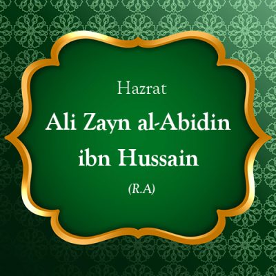 Hazrat Ali Zayn al-Abidin ibn Hussain (R.A)